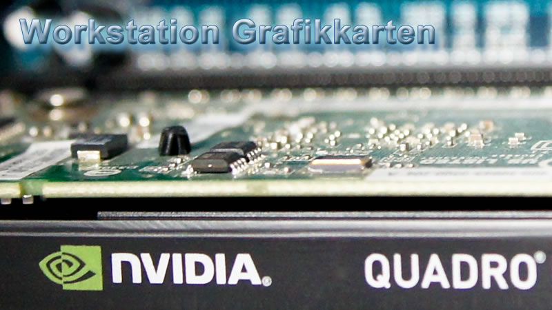 Workstation Grafikkarten